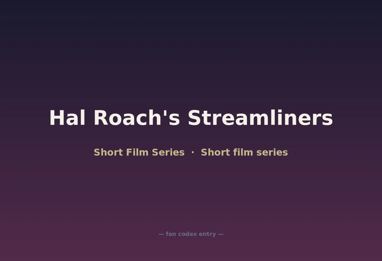 Hal Roach's Streamliners